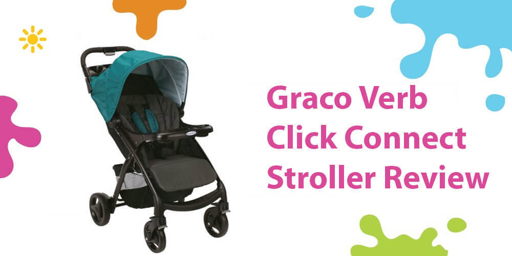 Graco Verb Review (An Affordable Click Connect Travel System)
